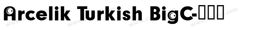 Arcelik Turkish BigC字体转换